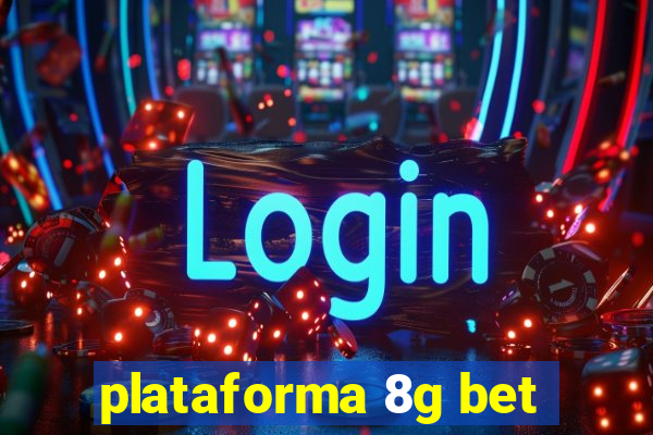 plataforma 8g bet